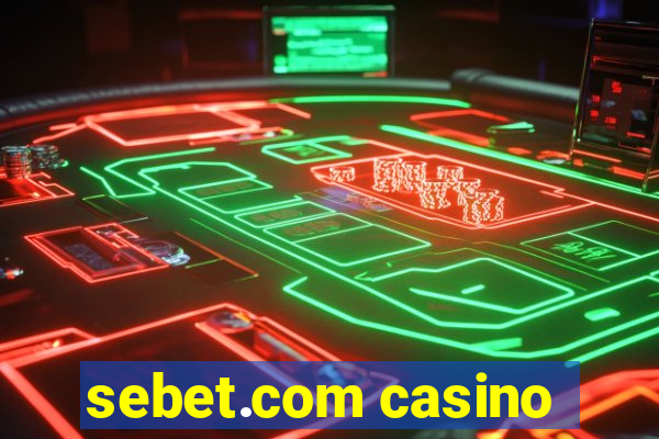 sebet.com casino